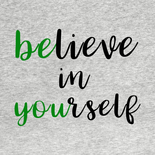 Believe In Yourself Encouragement Statement by funnybones